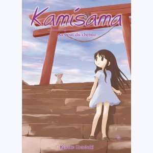 Kamisama : Tome 3, Au bout du chemin