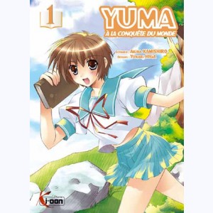 Yuma, à la conquête du monde : Tome 1