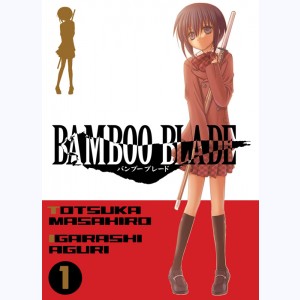 Bamboo blade : Tome 1