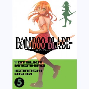 Bamboo blade : Tome 5