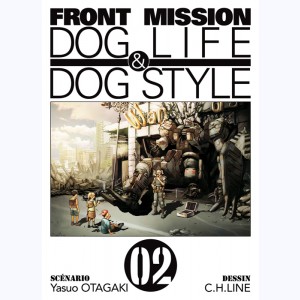 Front Mission - Dog Life & Dog Style : Tome 2