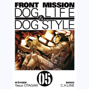 Front Mission - Dog Life & Dog Style : Tome 5