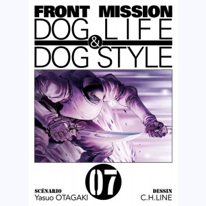 Front Mission - Dog Life & Dog Style : Tome 7