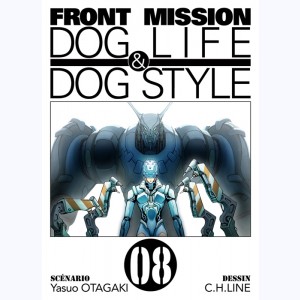 Front Mission - Dog Life & Dog Style : Tome 8