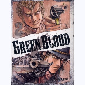 Green Blood : Tome 2
