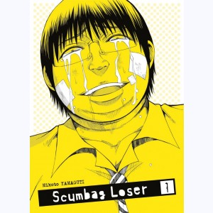 Scumbag Loser : Tome 1