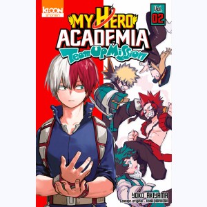 My Hero Academia - Team-Up Mission : Tome 2
