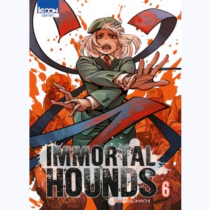 Immortal hounds : Tome 6