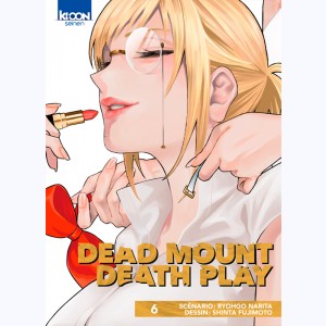 Dead Mount Death Play : Tome 6