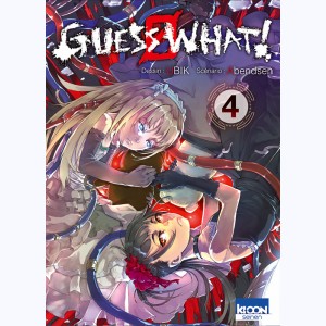 Guess What ! : Tome 4