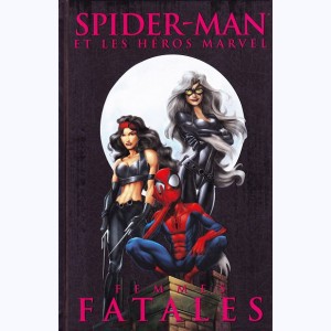 Spider-Man (et les héros Marvel) : Tome 4, Femmes fatales