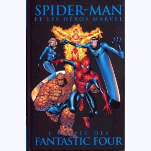 Spider-Man (et les héros Marvel) : Tome 5, L'épopée des Fantastic Four