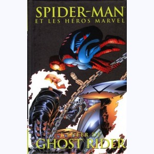 Spider-Man (et les héros Marvel) : Tome 10, L'enfer de Ghost Rider
