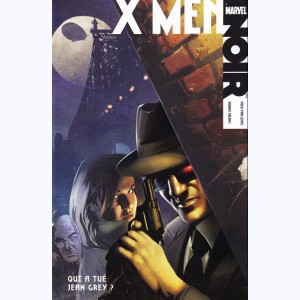 X-Men Noir : Tome 1, Qui a tué Jean Grey ?