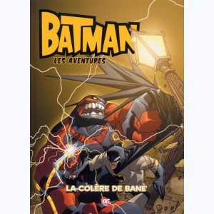 Batman - les aventures : Tome 2, La colère de Bane
