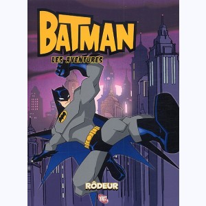 Batman - les aventures : Tome 3, Rôdeur