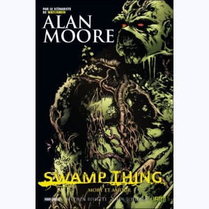 Swamp Thing : Tome 2, Mort et amour