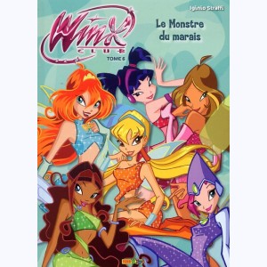 Winx Club : Tome 6, Le Monstre du marais