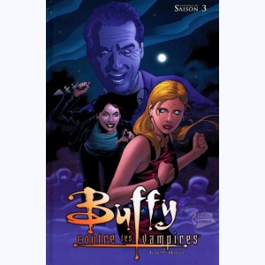 Buffy contre les vampires : Tome 9, Saison 3 - Hantée