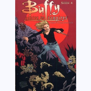 Buffy contre les vampires : Tome 11, Saison 4 - Le cœur d'une tueuse