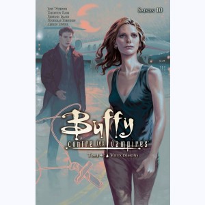Buffy contre les vampires : Tome 4, Saison 10 - Vieux Démons