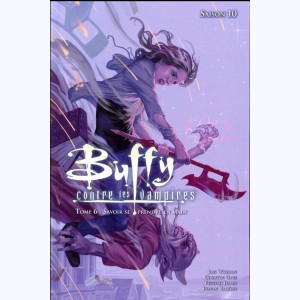 Buffy contre les vampires : Tome 6, Saison 10 - Savoir se prendre en main