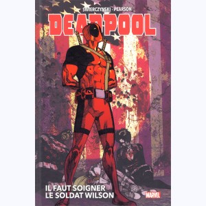 Deadpool, Il faut soigner le soldat Wilson : 