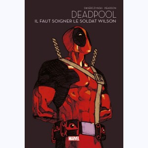 Deadpool, Il faut soigner le soldat Wilson : 