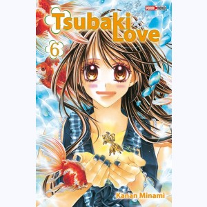 Tsubaki Love : Tome 6
