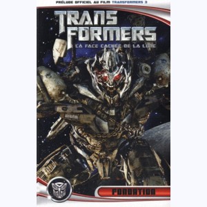 Transformers, La face cachée de la lune - Fundation