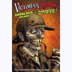 Victorian Undead, Sherlock Holmes contre les Zombies