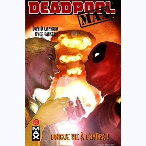 Deadpool Max : Tome 2, Longue vie à l'Hydra !