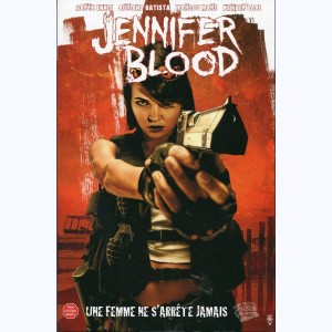 Jennifer Blood : Tome 1, Une femme ne s'arrête jamais