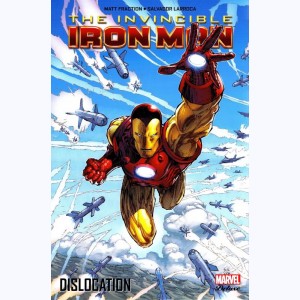 The Invincible Iron Man : Tome 2, Dislocation