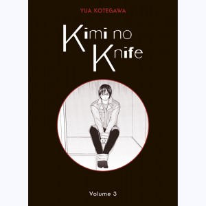 Kimi no knife : Tome 3 : 