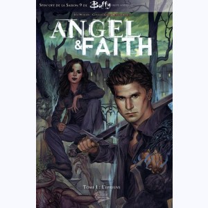 Angel & Faith : Tome 1, L'épreuve