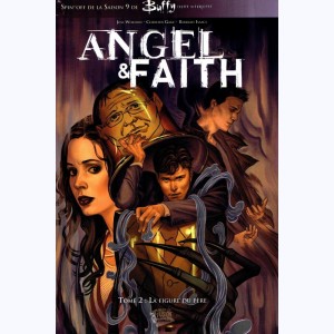Angel & Faith : Tome 2, La figure du père