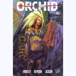 Orchid : Tome 1