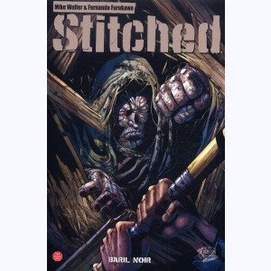 Stitched : Tome 2, Baril noir