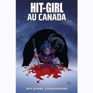Hit-Girl : Tome 2, Hit-Girl au Canada