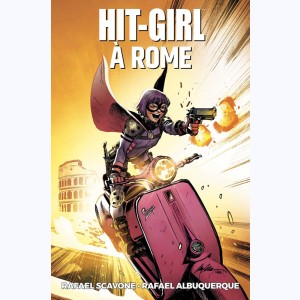 Hit-Girl : Tome 3, Hit-Girl à Rome