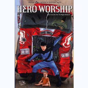 Hero Worship, Le culte du super-héros