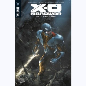 X-O Manowar : Tome 3, Planète Mort