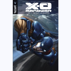 X-O Manowar : Tome 4, Retour aux sources
