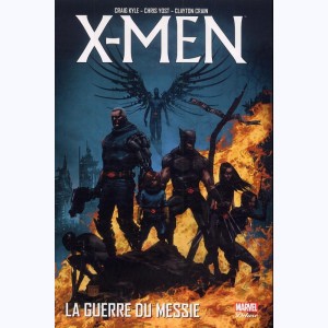 X-Men : Tome 2, La guerre du messie