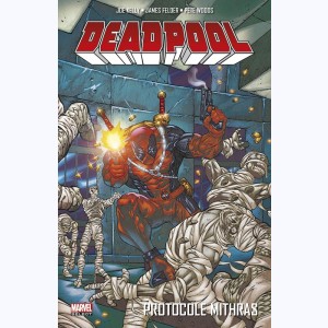 Deadpool : Tome 4, Protocole Mithras