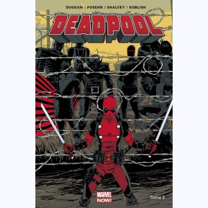 Deadpool : Tome 3, Le Bon, la Brute et le Truand