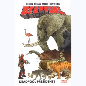 Deadpool : Tome (1 & 2), Deadpool Président !