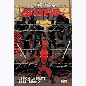 Deadpool : Tome (3 & 4), Le Bon, la Brute et le Truand