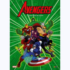 Avengers : Tome 1, Dans le feu de l'action